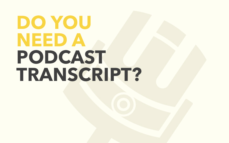 top reasons for podcast transcripts