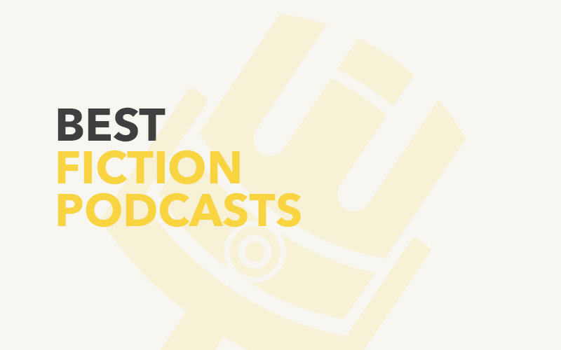 Best Fiction Podcasts