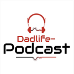 Dadlife Podcast