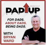 Dad Up Podcast