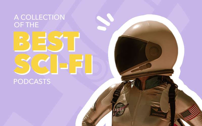 Best Sci-Fi Podcasts, Podcast recommendations